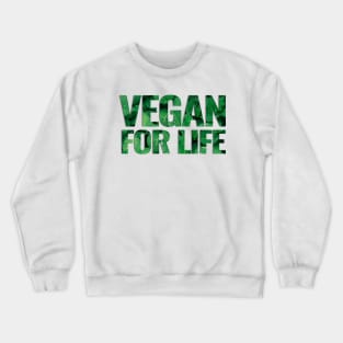 Vegan For Life Typography Design Crewneck Sweatshirt